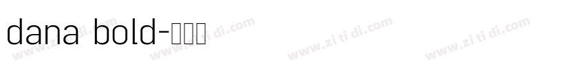 dana bold字体转换